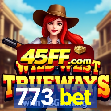 773 bet